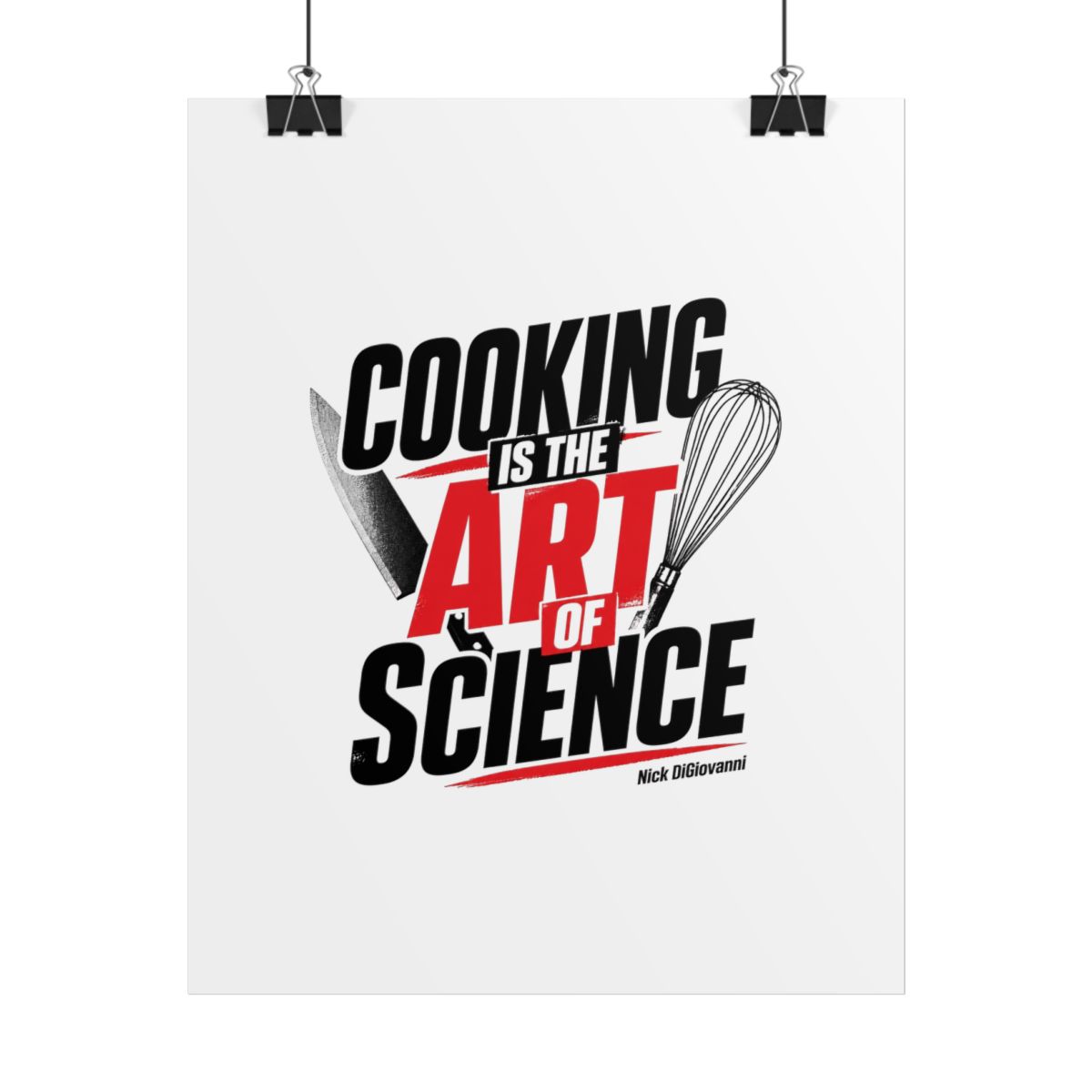 Nick DiGiovanni "Cooking is the Art of Science" Poster