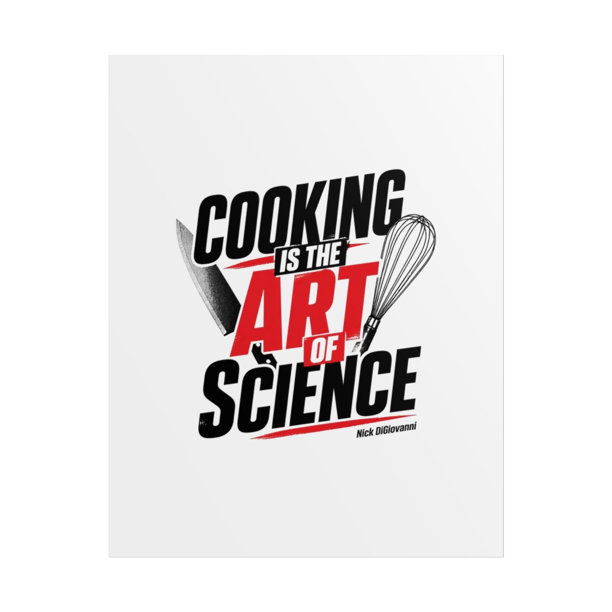 Nick DiGiovanni "Cooking is the Art of Science" Poster - alternate angle 1, merchandise