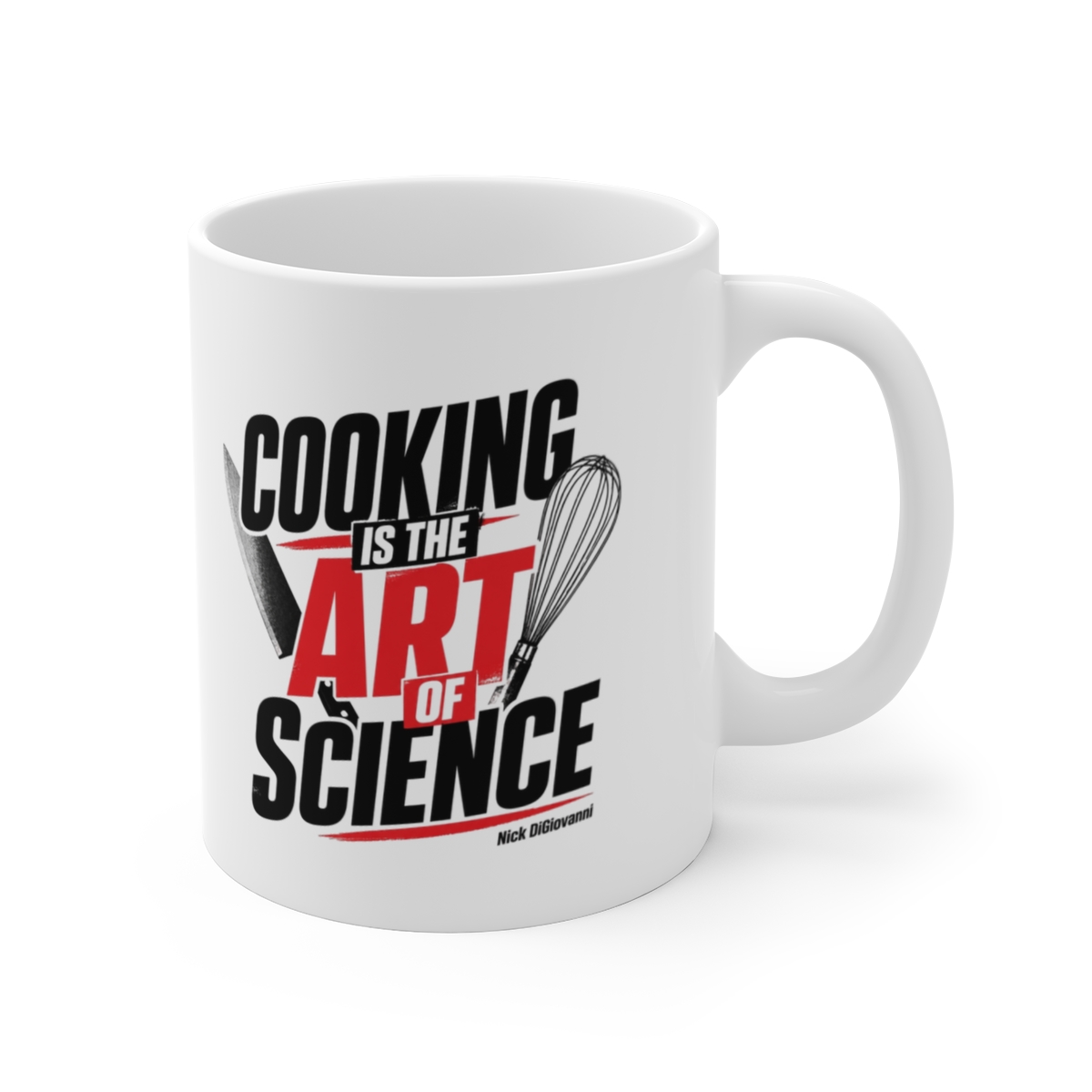 Nick DiGiovanni "Cooking is the Art of Science" White Mug