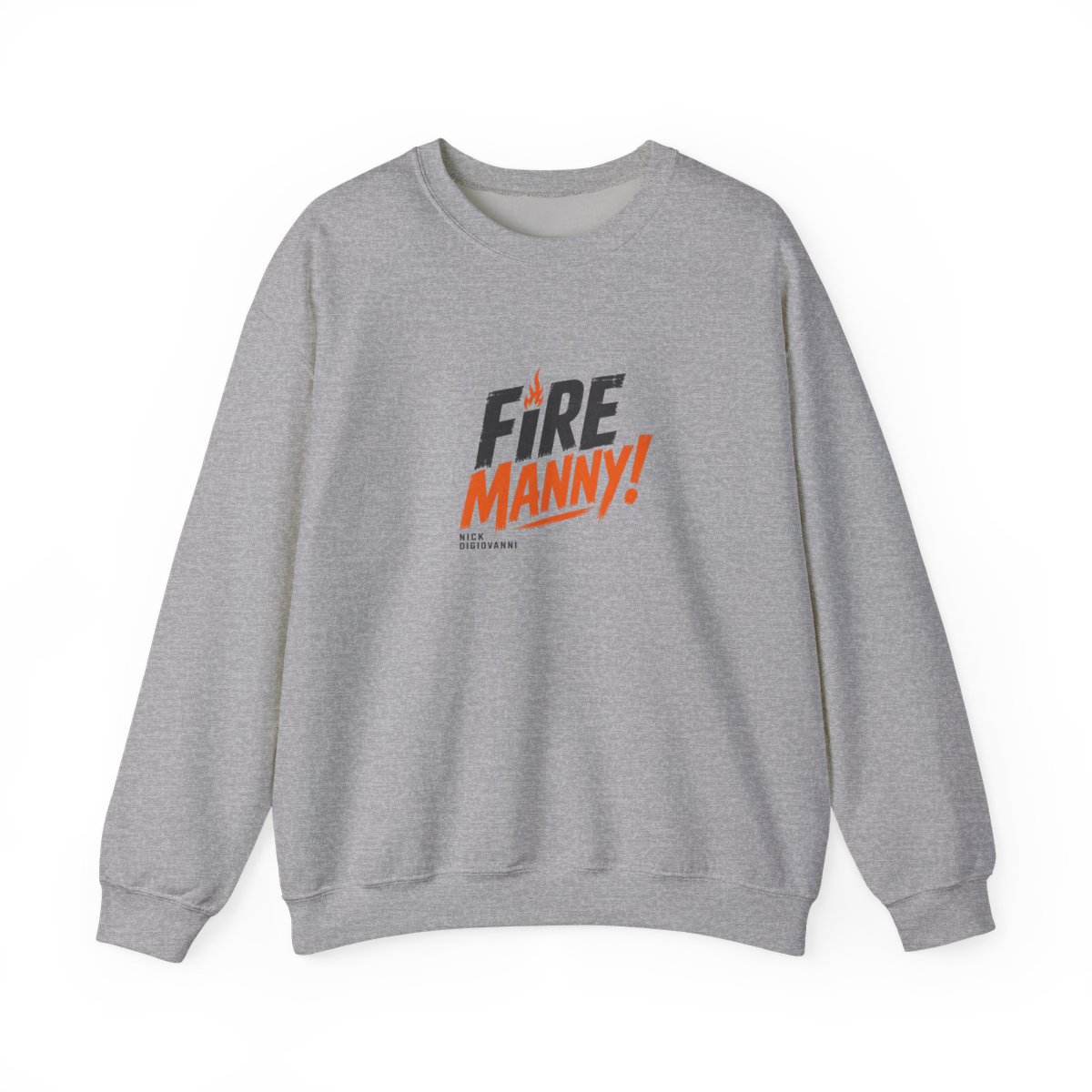 Nick DiGiovanni "Fire Manny!" Crewneck